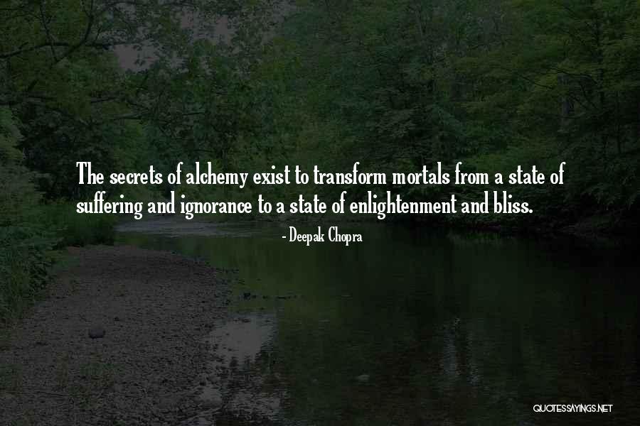 Alchemy Secrets Quotes By Deepak Chopra