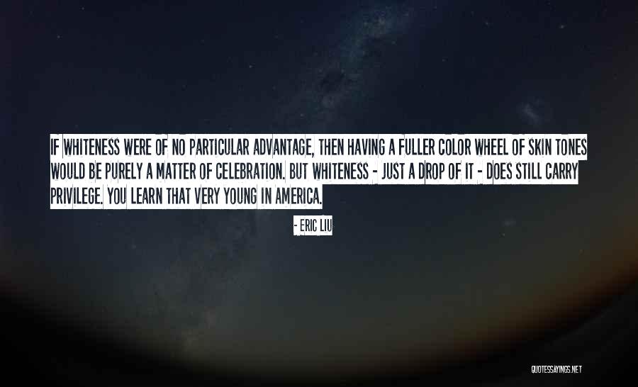 Alcino Silva Quotes By Eric Liu Alcino Silva Quotes By Eric Liu