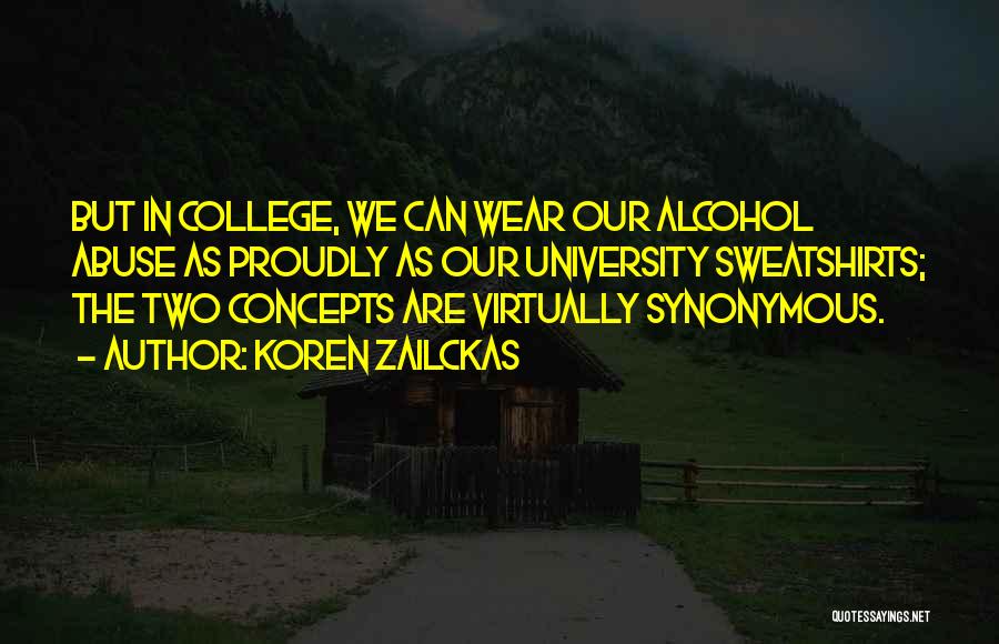 Alcohol Abuse Quotes By Koren Zailckas