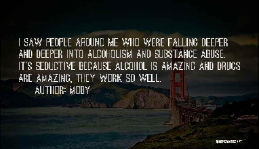 Alcohol Abuse Quotes By Moby