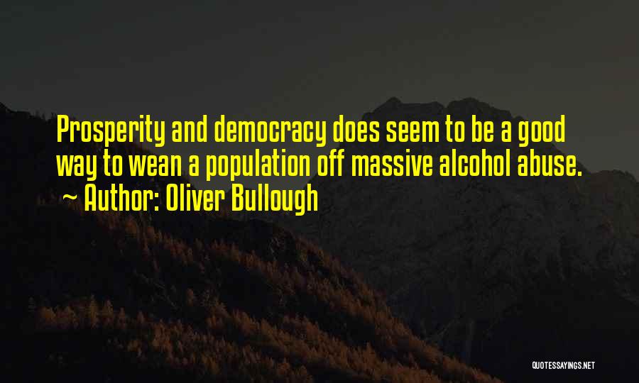 Alcohol Abuse Quotes By Oliver Bullough