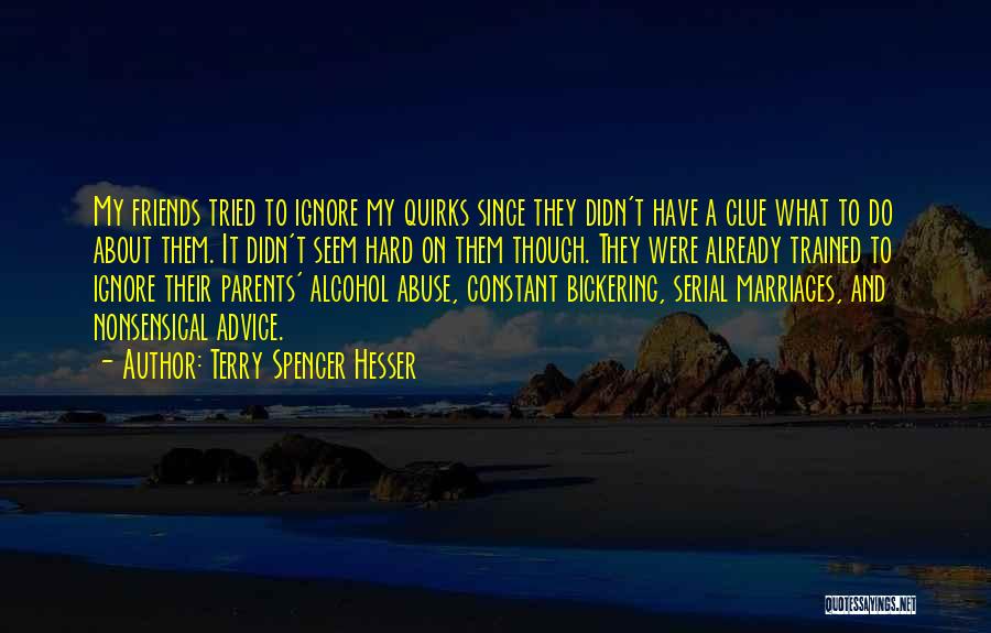 Alcohol Abuse Quotes By Terry Spencer Hesser