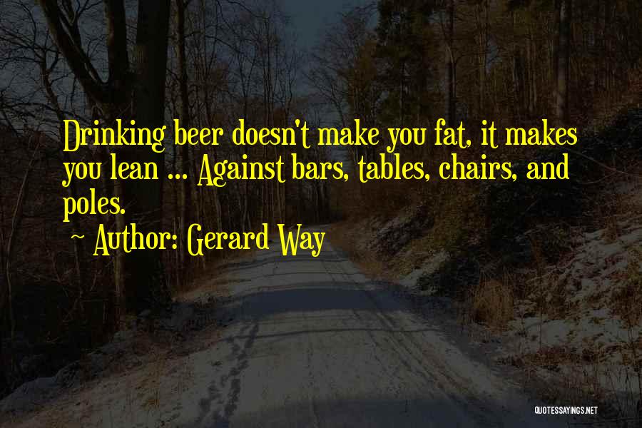 Alcohol Against Quotes By Gerard Way