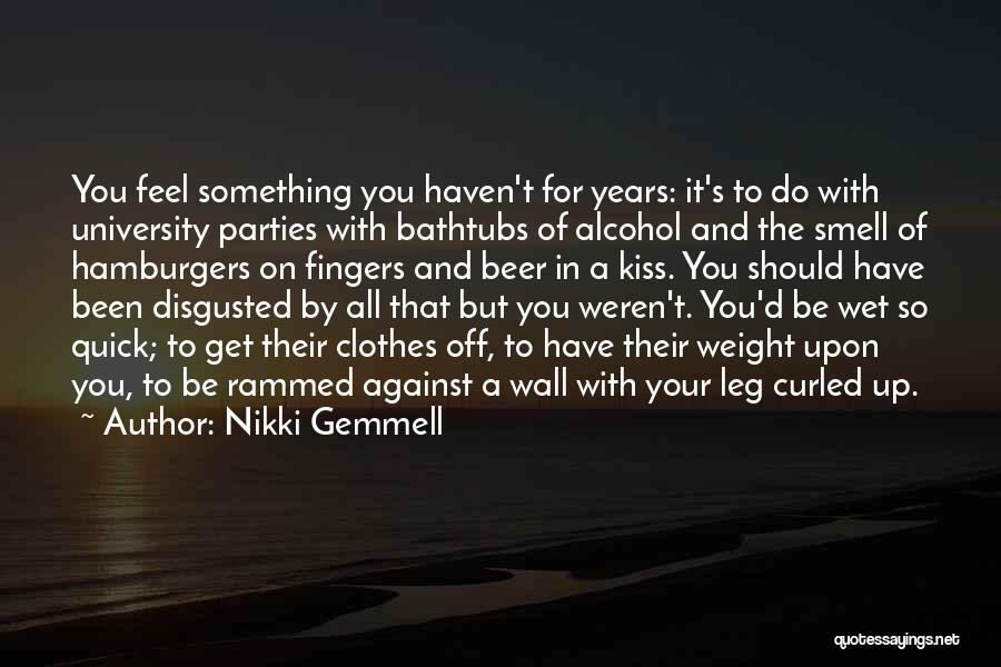 Alcohol Against Quotes By Nikki Gemmell