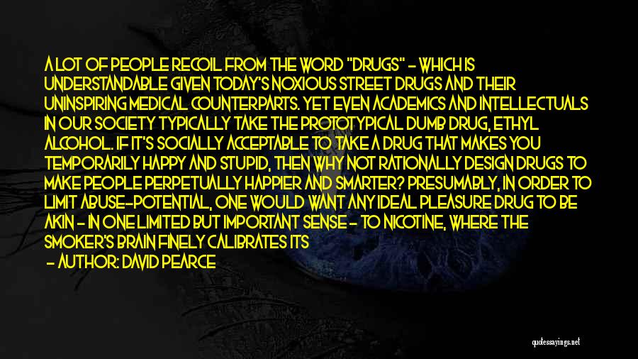 Alcohol And Drug Abuse Quotes By David Pearce