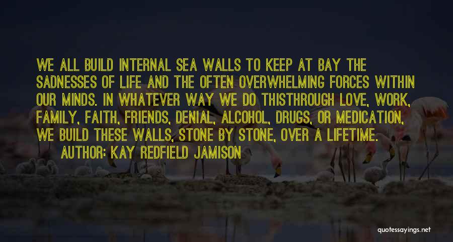 Alcohol And Friends Quotes By Kay Redfield Jamison