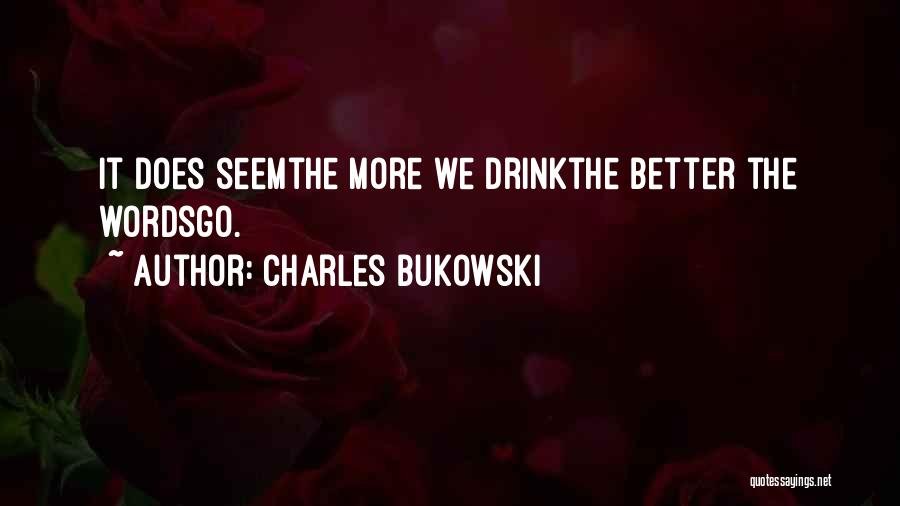 Alcohol And Friendship Quotes By Charles Bukowski