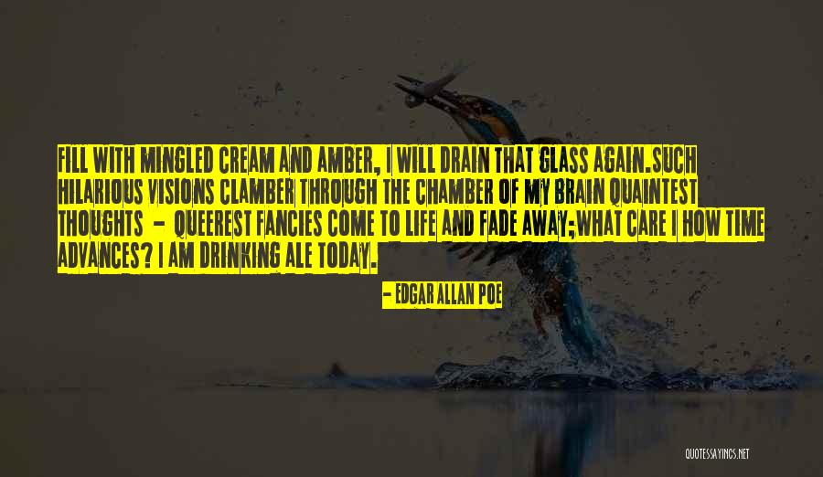 Alcohol And Life Quotes By Edgar Allan Poe Alcohol And Life Quotes By Edgar Allan Poe