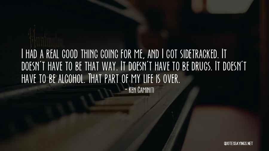 Alcohol And Life Quotes By Ken Caminiti Alcohol And Life Quotes By Ken Caminiti