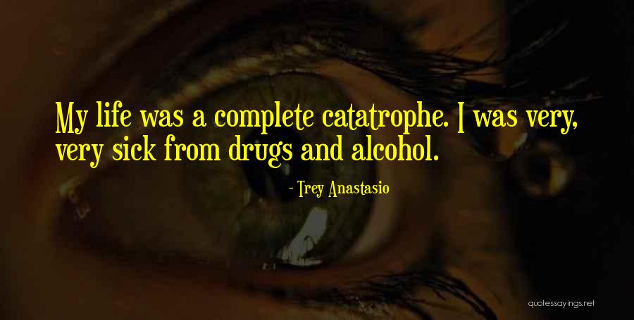 Alcohol And Life Quotes By Trey Anastasio Alcohol And Life Quotes By Trey Anastasio