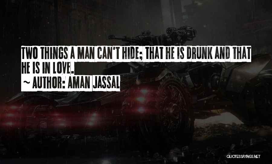 Alcohol And Love Quotes By Aman Jassal