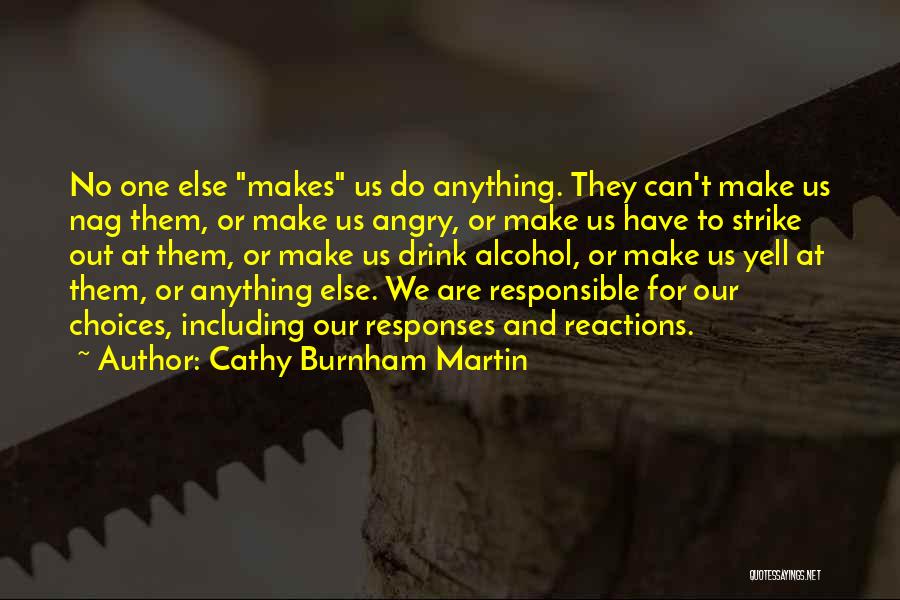 Alcohol And Love Quotes By Cathy Burnham Martin