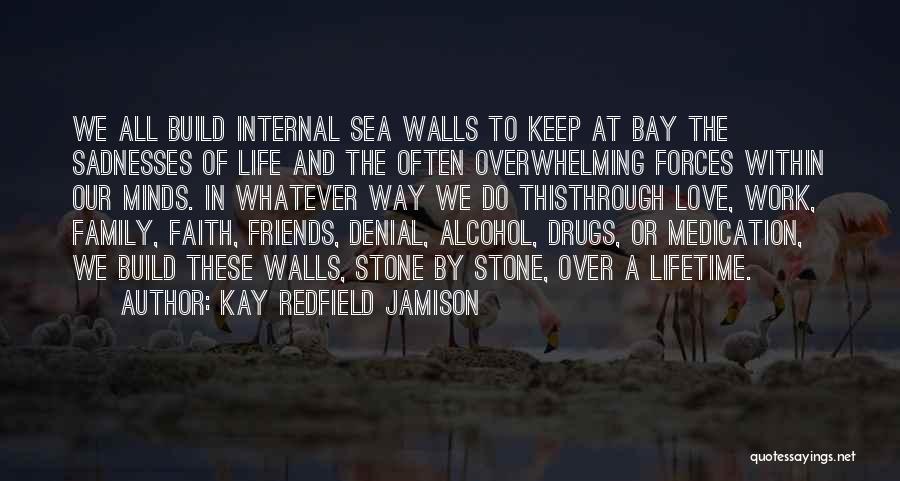 Alcohol And Love Quotes By Kay Redfield Jamison