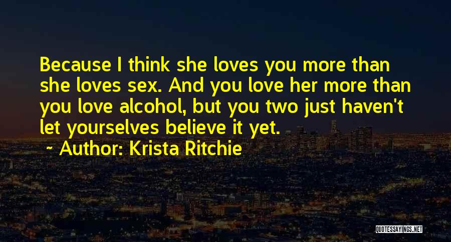 Alcohol And Love Quotes By Krista Ritchie