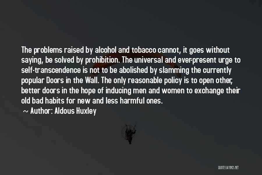 Alcohol And Tobacco Quotes By Aldous Huxley