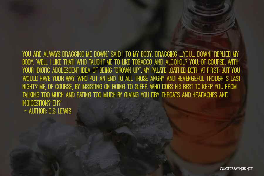 Alcohol And Tobacco Quotes By C.S. Lewis