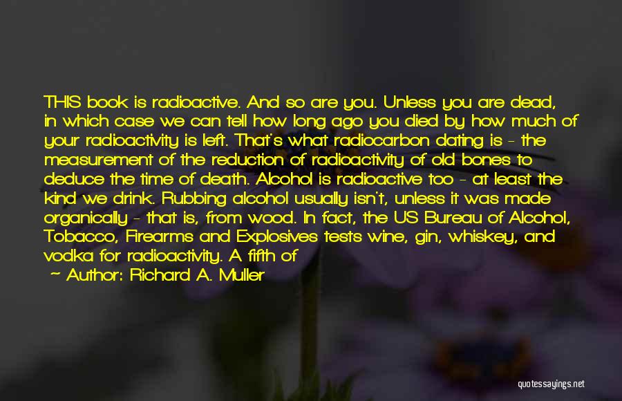 Alcohol And Tobacco Quotes By Richard A. Muller