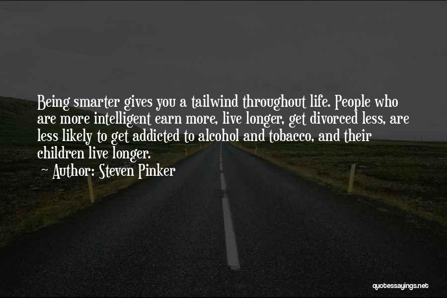 Alcohol And Tobacco Quotes By Steven Pinker