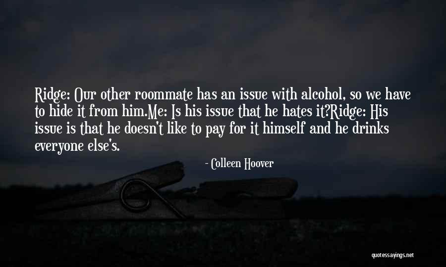 Alcohol Drinks Quotes By Colleen Hoover Alcohol Drinks Quotes By Colleen Hoover
