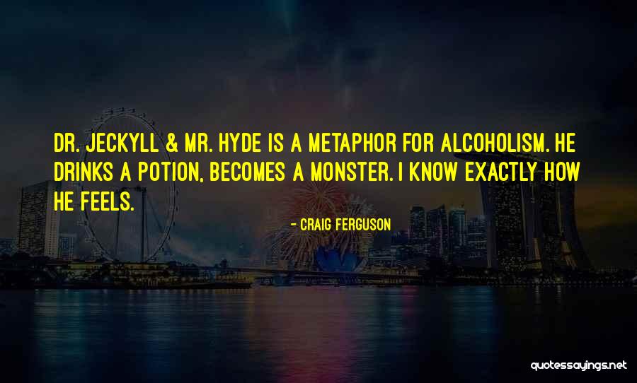 Alcohol Drinks Quotes By Craig Ferguson Alcohol Drinks Quotes By Craig Ferguson