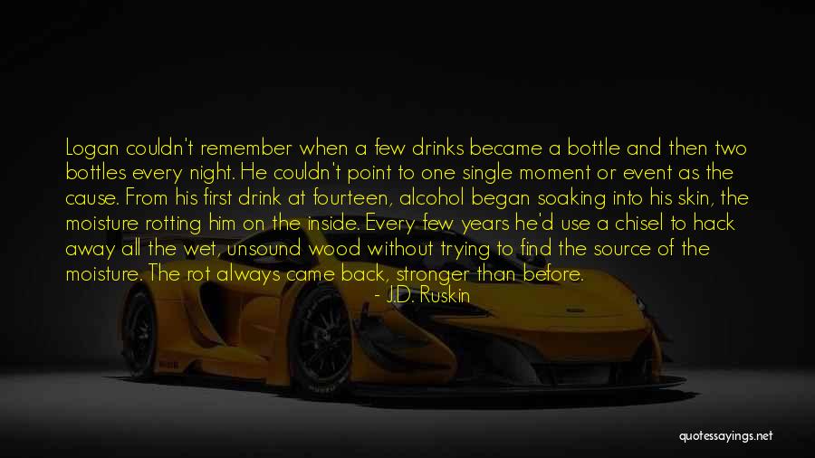 Alcohol Drinks Quotes By J.D. Ruskin Alcohol Drinks Quotes By J.D. Ruskin