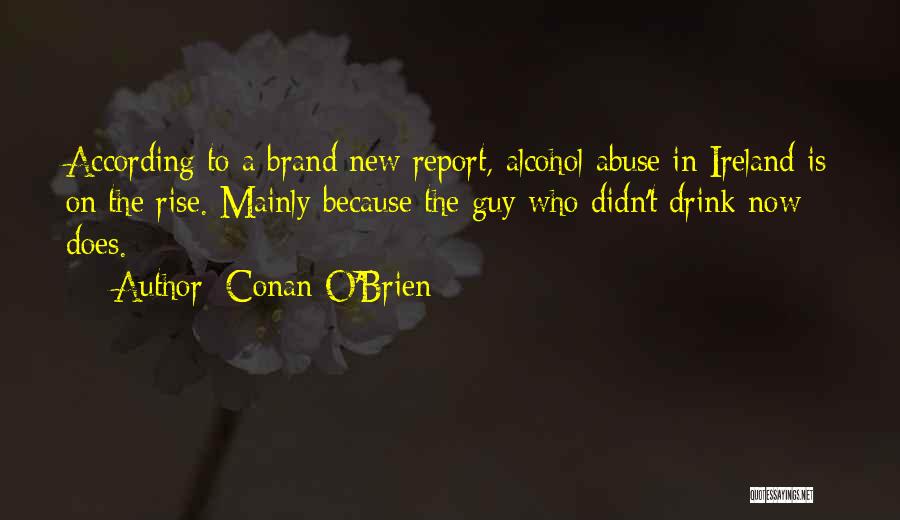 Alcohol Funny Quotes By Conan O'Brien