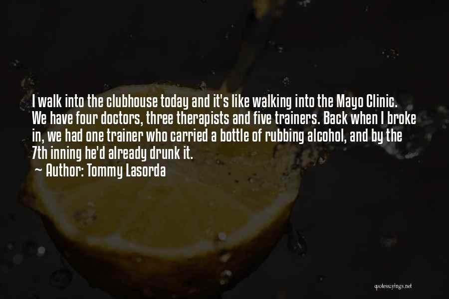 Alcohol Funny Quotes By Tommy Lasorda