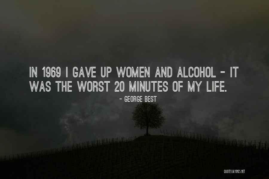 Alcohol Humor Quotes By George Best Alcohol Humor Quotes By George Best
