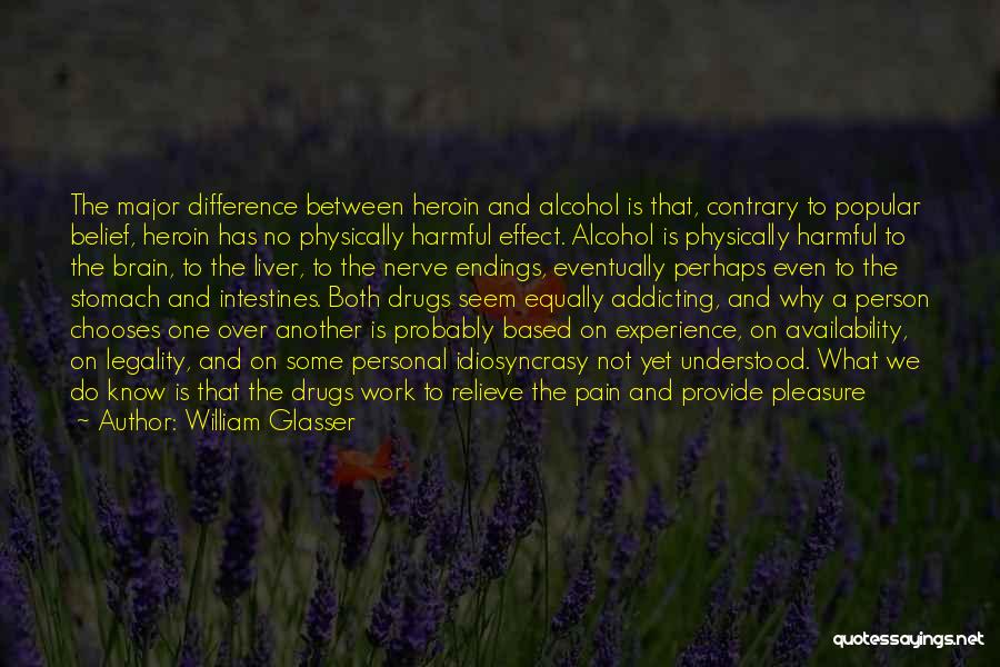 Alcohol Liver Quotes By William Glasser