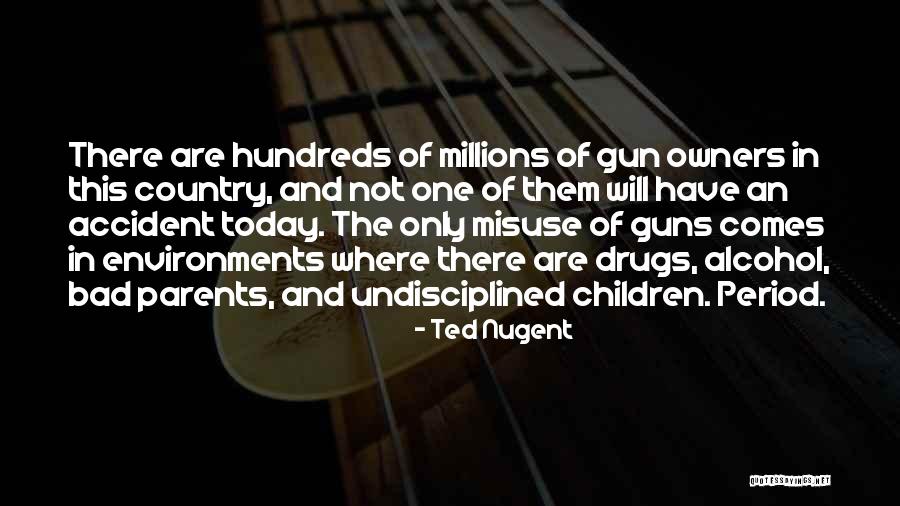Alcohol Misuse Quotes By Ted Nugent Alcohol Misuse Quotes By Ted Nugent