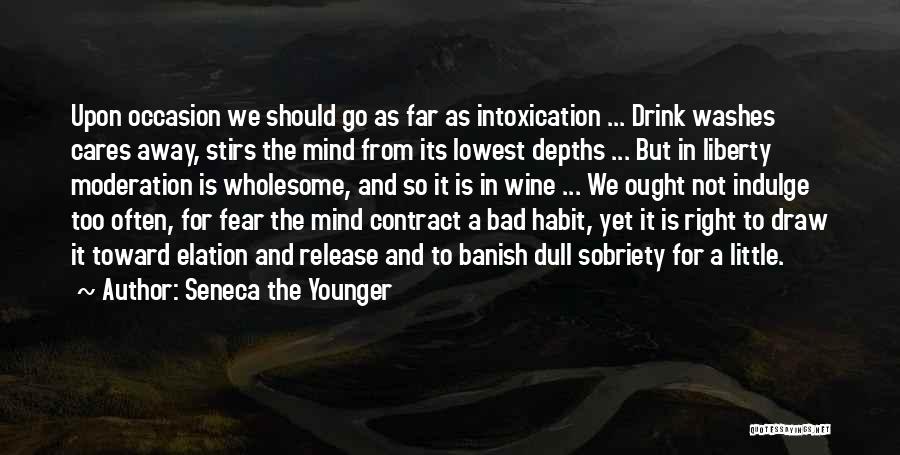 Alcohol Moderation Quotes By Seneca The Younger