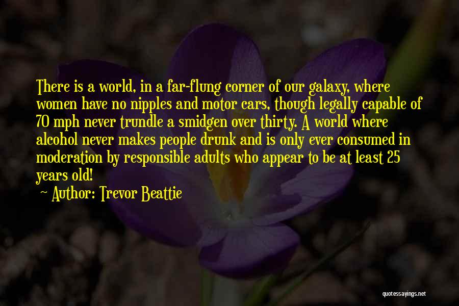 Alcohol Moderation Quotes By Trevor Beattie