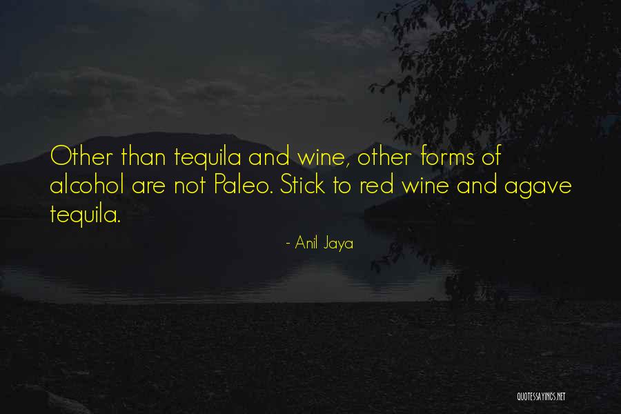 Alcohol On Paleo Quotes By Anil Jaya Alcohol On Paleo Quotes By Anil Jaya