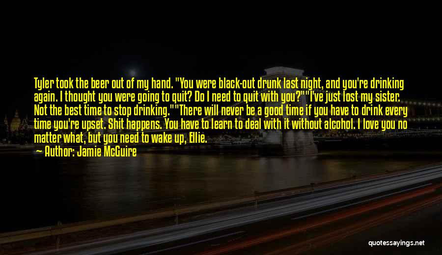 Alcohol Quit Quotes By Jamie McGuire
