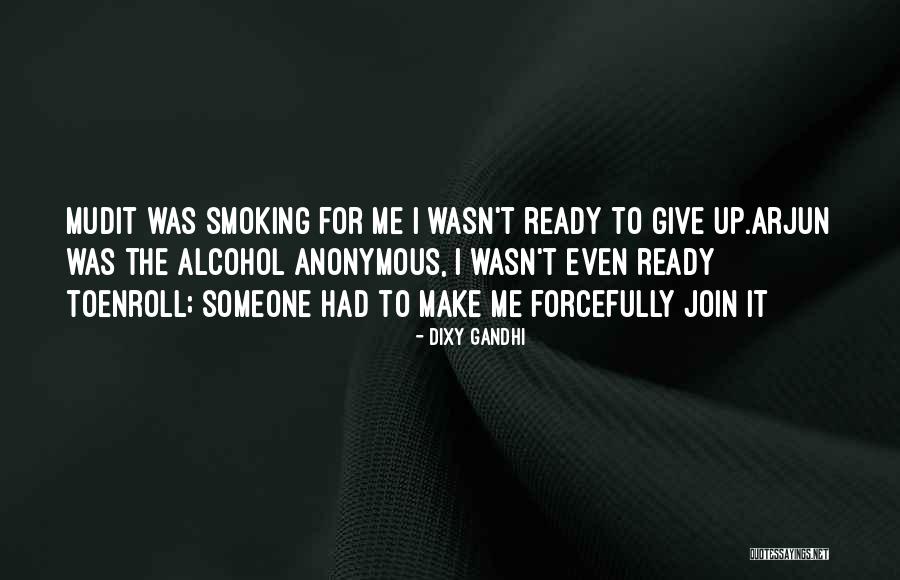 Alcohol Quotes By Dixy Gandhi Alcohol Quotes By Dixy Gandhi