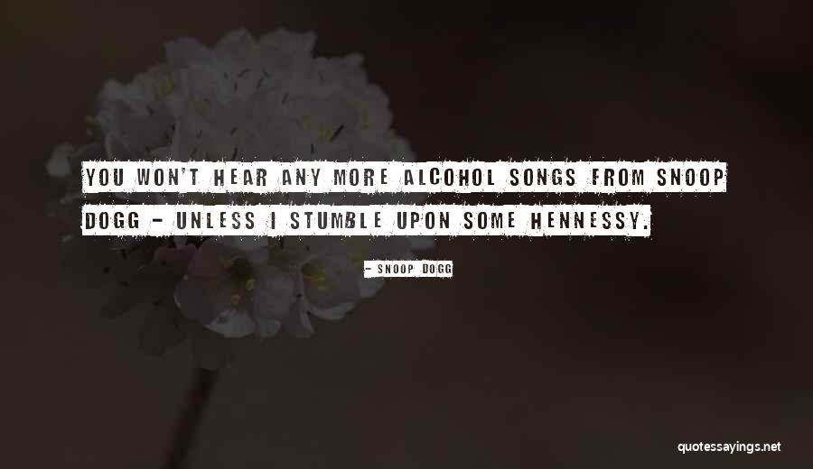 Alcohol Quotes By Snoop Dogg Alcohol Quotes By Snoop Dogg