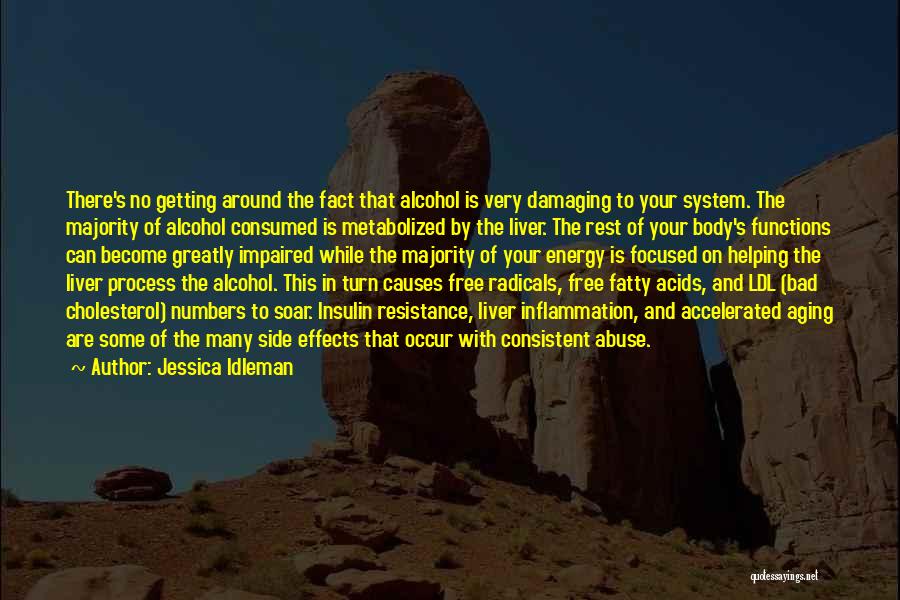 Alcohol Side Effects Quotes By Jessica Idleman