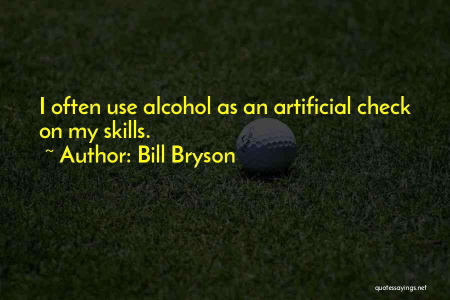 Alcohol Use Quotes By Bill Bryson