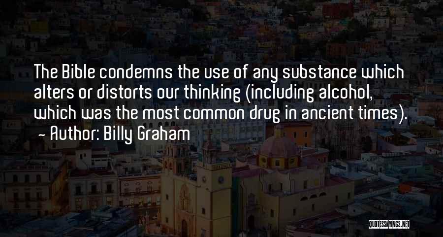 Alcohol Use Quotes By Billy Graham