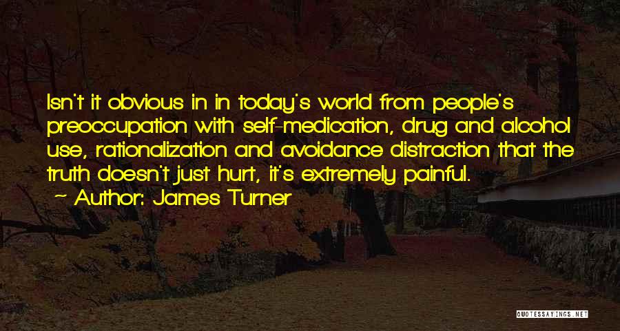 Alcohol Use Quotes By James Turner