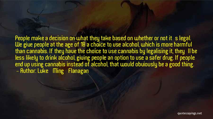 Alcohol Use Quotes By Luke 'Ming' Flanagan