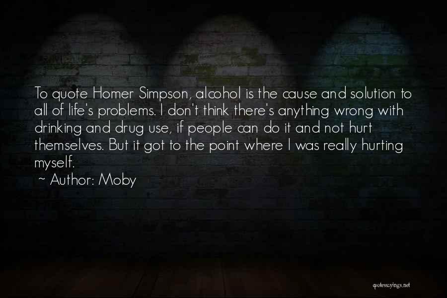 Alcohol Use Quotes By Moby