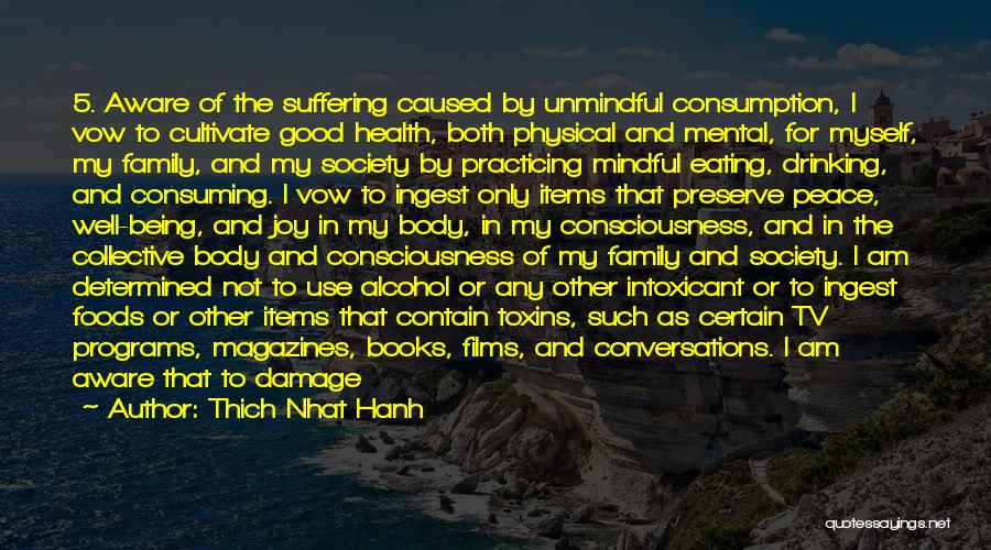 Alcohol Use Quotes By Thich Nhat Hanh