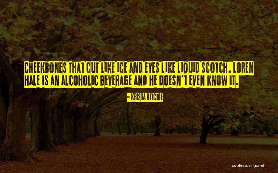 Alcoholic Beverage Quotes By Krista Ritchie