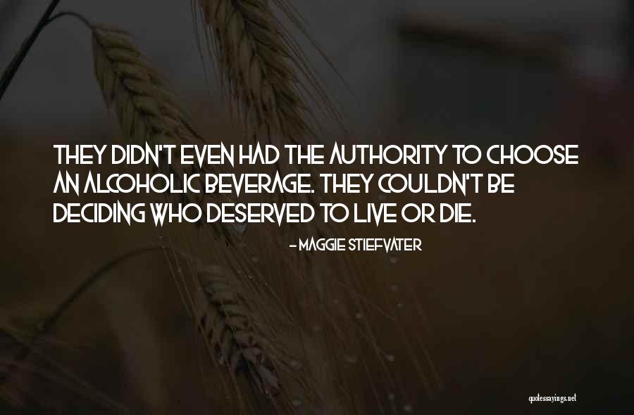 Alcoholic Beverage Quotes By Maggie Stiefvater Alcoholic Beverage Quotes By Maggie Stiefvater