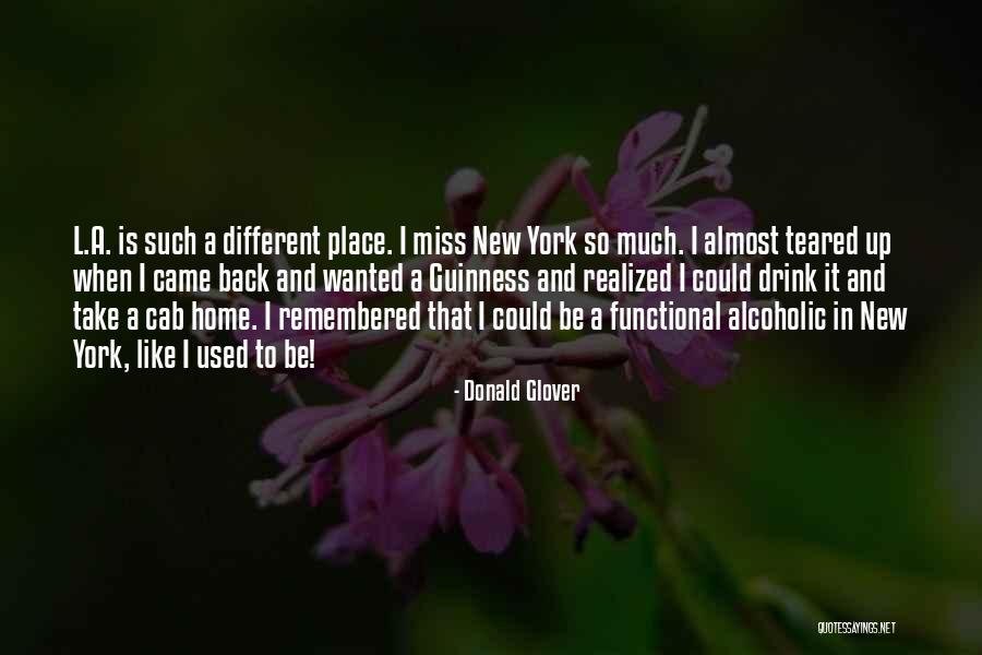 Alcoholic Drink Quotes By Donald Glover Alcoholic Drink Quotes By Donald Glover