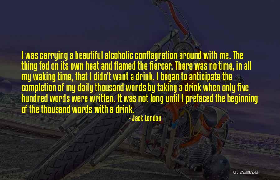 Alcoholic Drink Quotes By Jack London Alcoholic Drink Quotes By Jack London