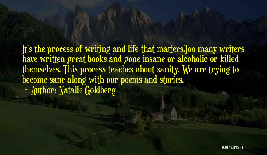 Alcoholic Poems Quotes By Natalie Goldberg