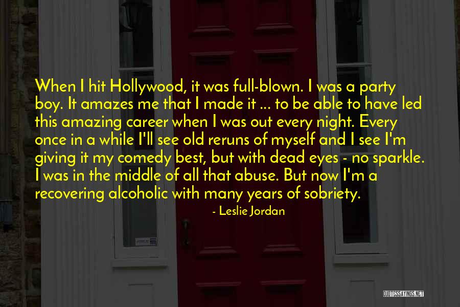 Alcoholic Quotes By Leslie Jordan Alcoholic Quotes By Leslie Jordan