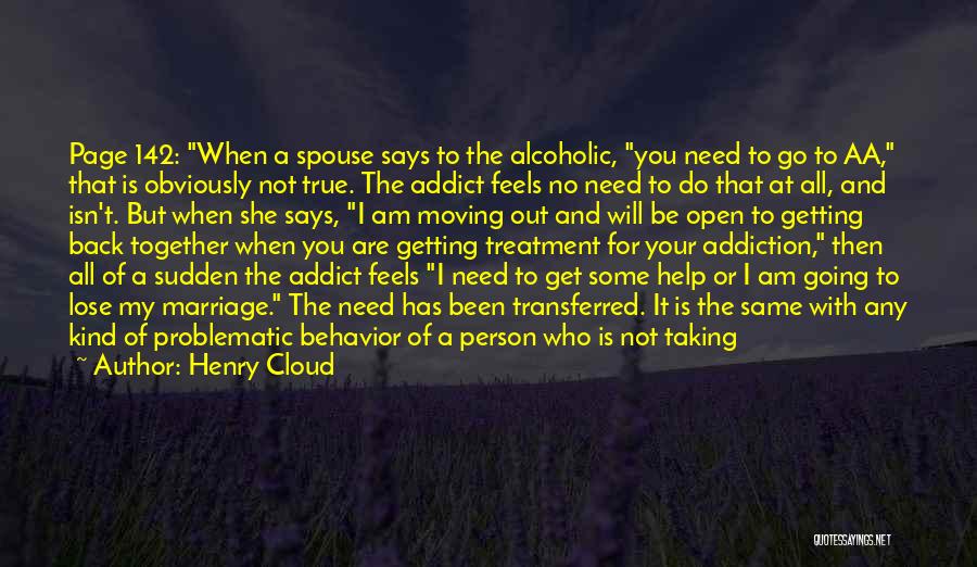 Alcoholic Spouse Quotes By Henry Cloud